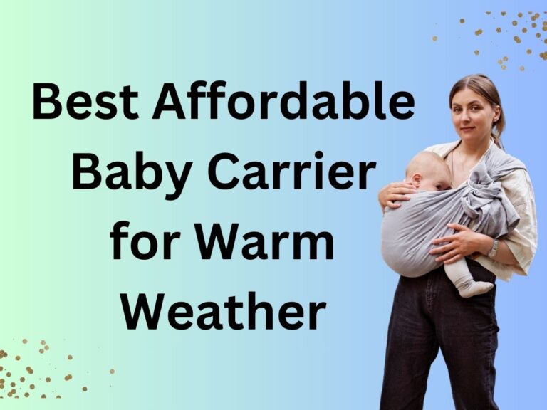 Best Affordable Baby Carrier For Warm Weather